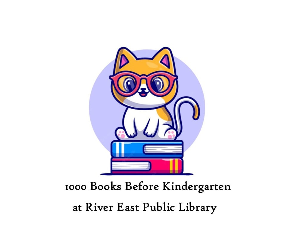 Illustration of a cat wearing glasses sitting on two stacked books, with the text 1000 Books Before Kindergarten at River East Public Library below.