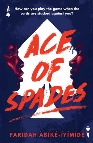 Book cover for Ace of Spades by Faridah Àbíké-Íyímídé, featuring two silhouetted faces in profile facing each other against a dark background, with large bold text and a white spade symbol between them.