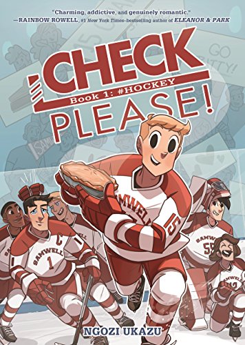 Illustrated book cover for Check, Please! Book 1: #Hockey by Ngozi Ukazu. It shows smiling hockey players in red and white uniforms, one holding a pie, skating on an ice rink. The title is large and bold above them.