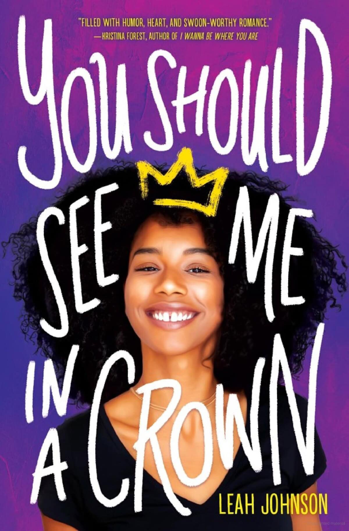 A smiling young Black woman with curly hair is centered on a purple background. Large white text reads You Should See Me in a Crown with a yellow crown drawn over her head. The authors name, Leah Johnson, is in yellow at the bottom right.