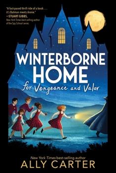 Book cover of Winterborne Home for Vengeance and Valor by Ally Carter, showing five children running toward a large, blue mansion under a starry night sky with a full moon. An adult figure stands near the door.