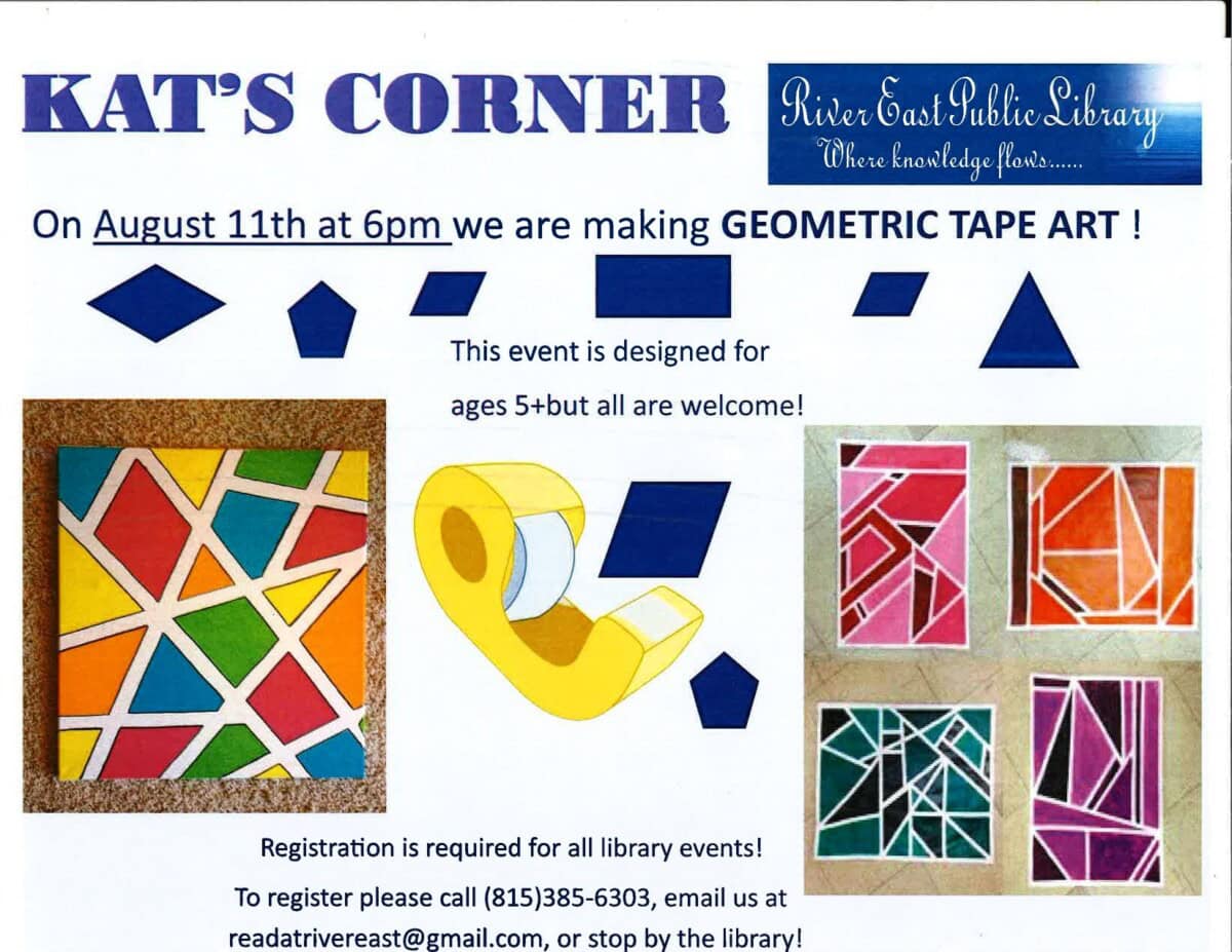 A flyer for Kats Corner at River East Public Library promotes a geometric tape art event on August 11th at 6pm, with colorful tape art examples, tape roll image, and registration details. For ages 5+, all welcome.