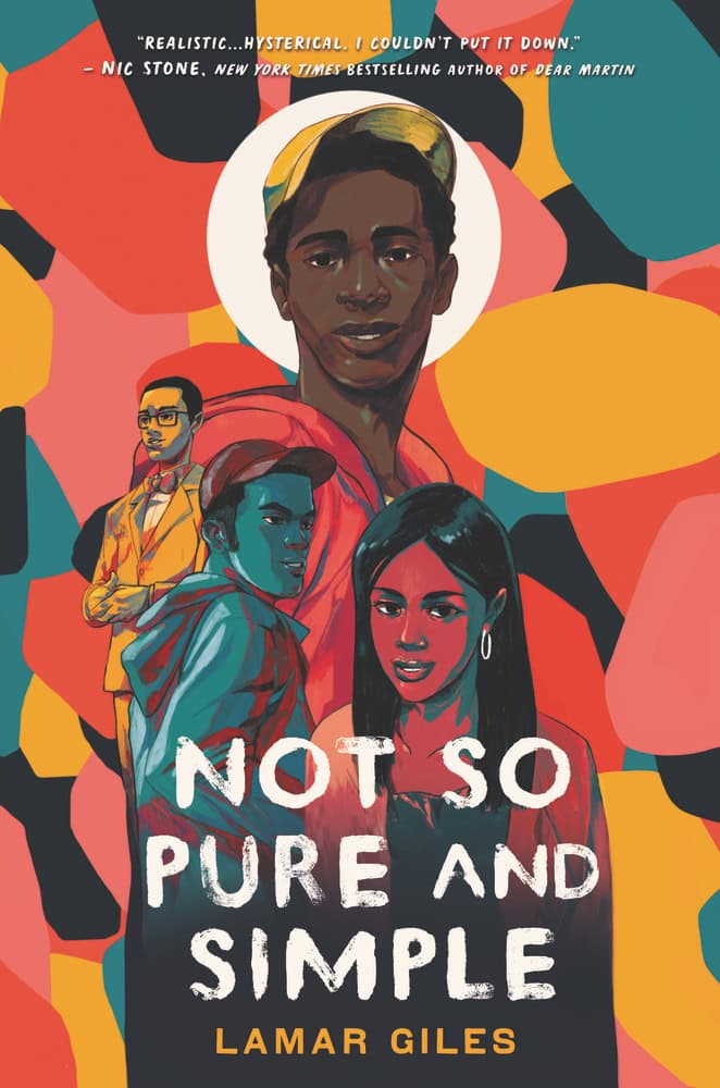 Illustrated book cover for Not So Pure and Simple by Lamar Giles, featuring four diverse teens in colorful, abstract shapes, with the title and author’s name at the bottom. A review quote appears at the top.