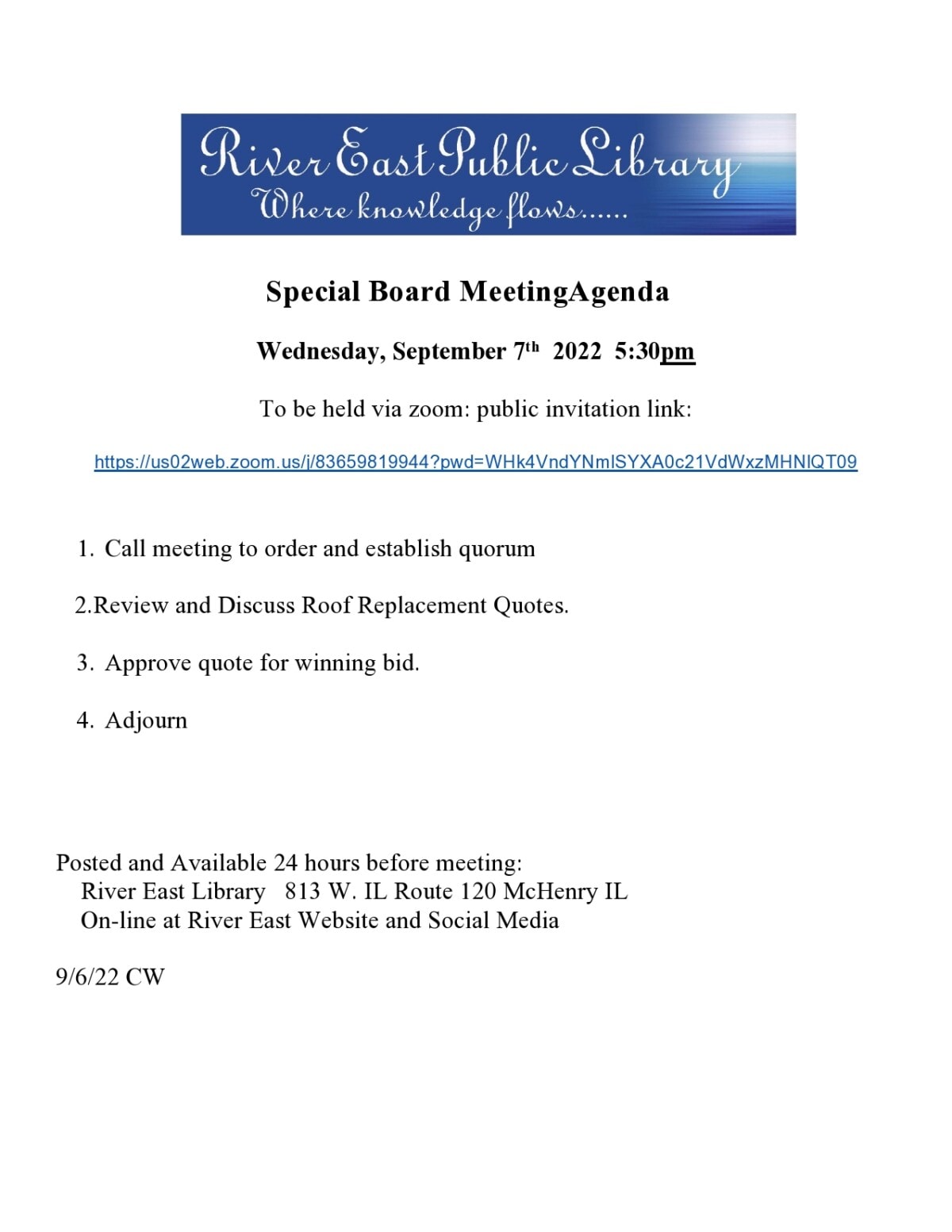 Agenda for River East Public Library Special Board Meeting on Zoom, September 7, 2022 at 5:30pm. Topics: establish quorum, discuss roof quotes, approve quote, adjourn. Meeting details and contact info included.