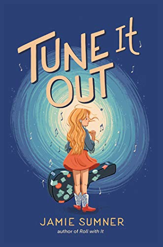 Illustrated book cover for Tune It Out by Jamie Sumner shows a girl with long blonde hair, red skirt, and boots holding a guitar case, surrounded by swirling blue tones and musical notes. Title and authors name are displayed.